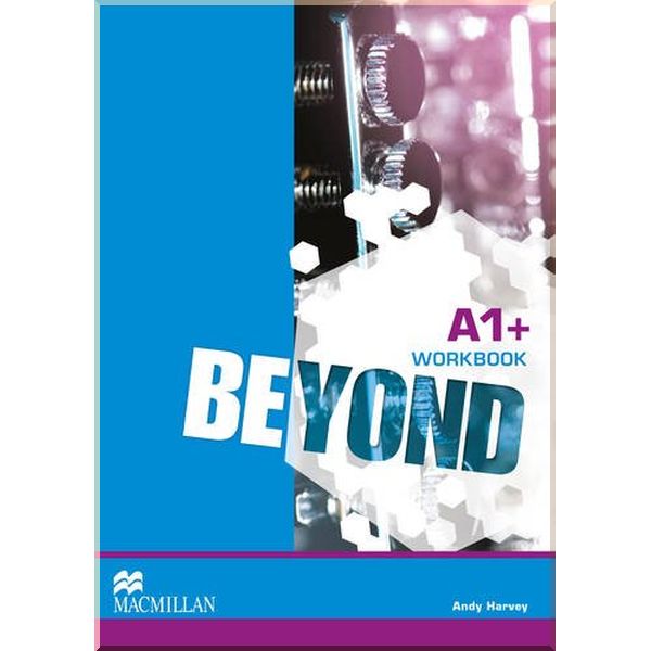 

Beyond A1+ Workbook. Andy Harvey. ISBN:9780230460164