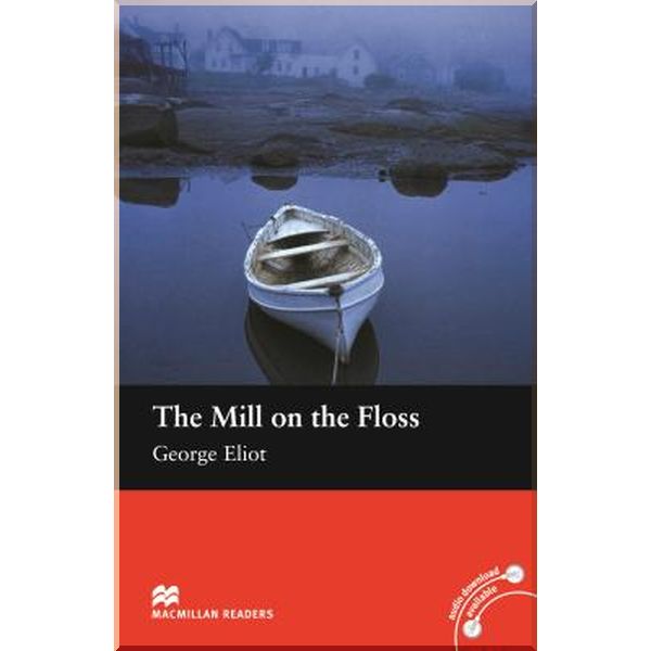 

The Mill on the Floss. George Eliot, Florence Bell. ISBN:9780230035058