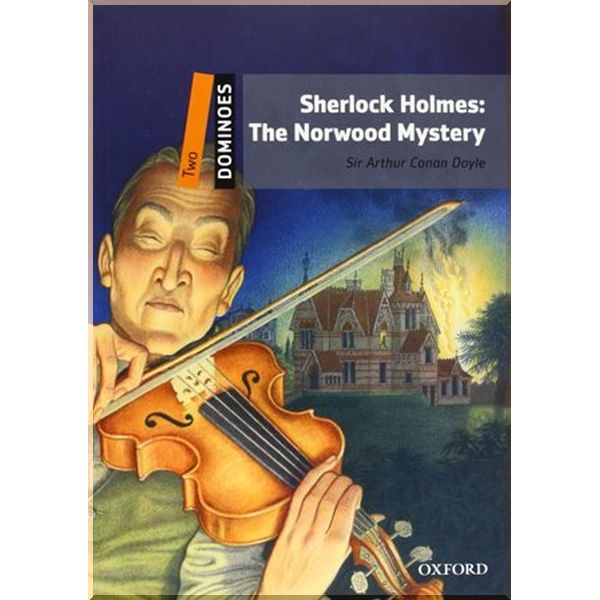 

Sherlock Holmes: The Norwood Mystery. Sir Arthur Conan Doyle. ISBN:9780194248839