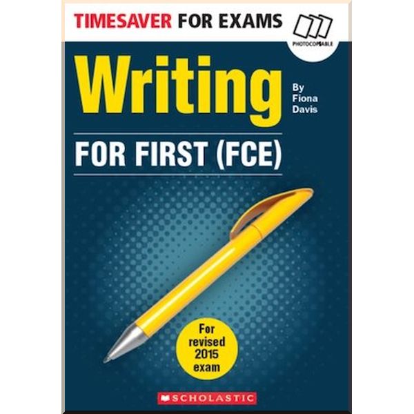 

Writing for First (FCE). Fiona Davis. ISBN:9781910173701