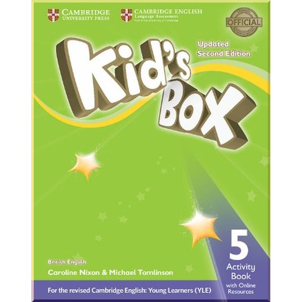 

Kid's Box Updated Second Edition 5 Activity Book with Online Resources. Michael Tomlinson, Caroline Nixon. ISBN:9781316628782