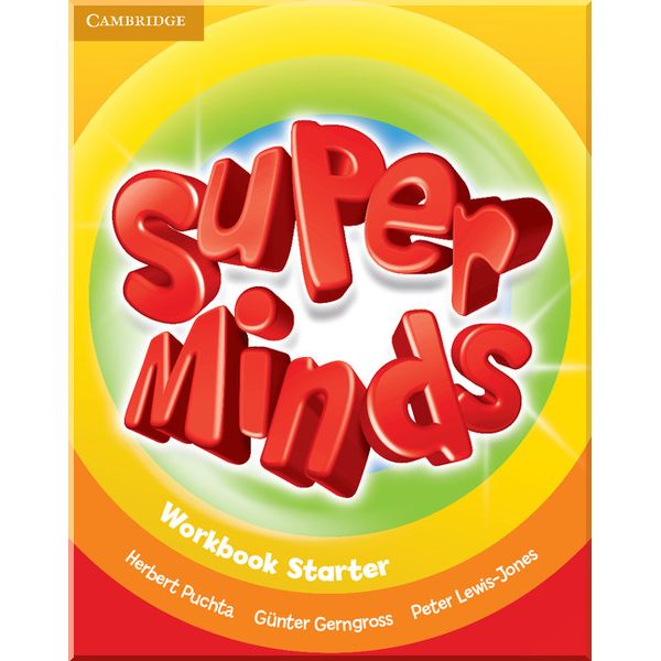 

Super Minds Starter Workbook. Herbert Puchta, Gunter Gerngross. ISBN:9780521148535