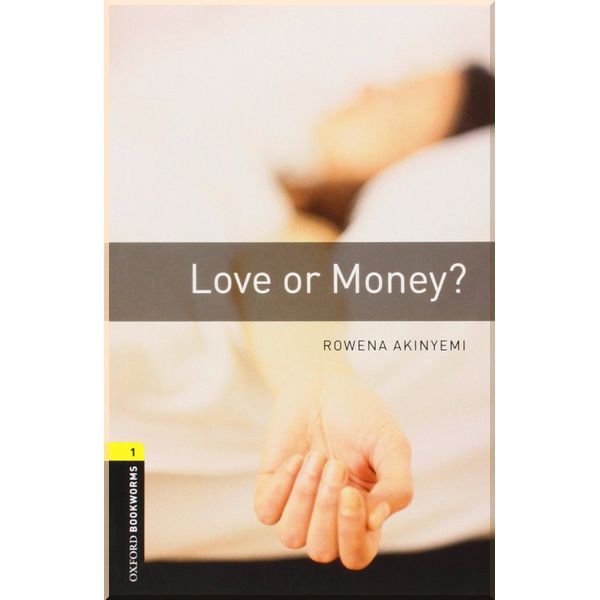 

Love or Money. Rowena Akinyemi. ISBN:9780194789080