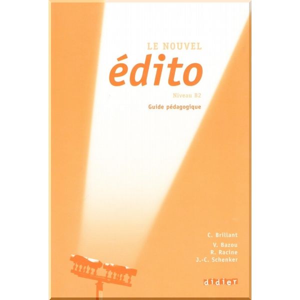 

Le Nouvel Edito B2 Guide Pedagogique. Jean-Charles Schenker, Corina Brillant. ISBN:9782278067305