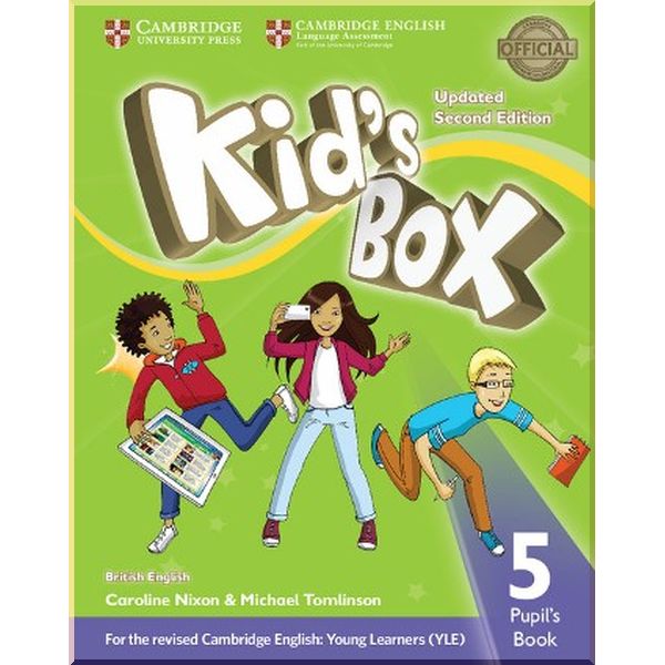 

Kid's Box Updated Second Edition 5 Pupil's Book. Michael Tomlinson, Caroline Nixon. ISBN:9781316627709