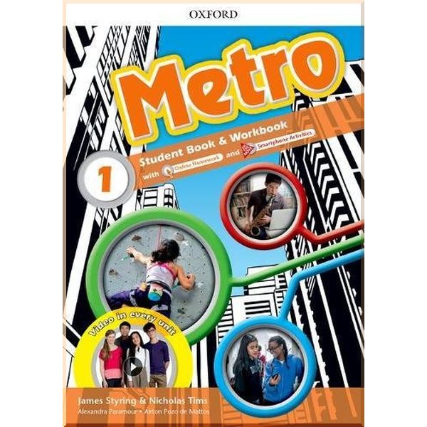 

Metro 1 Student's Book and Workbook Pack with Online Homework. Alexandra Paramour, Airton Pozo de Mattos. ISBN:9780194410175