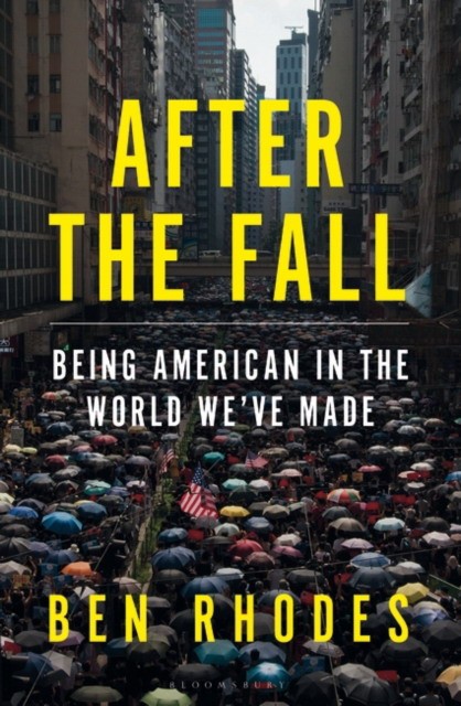 

After the Fall. Being American in the World We`ve Made