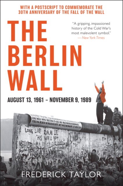 

The Berlin Wall. August 13, 1961 - November 9, 1989