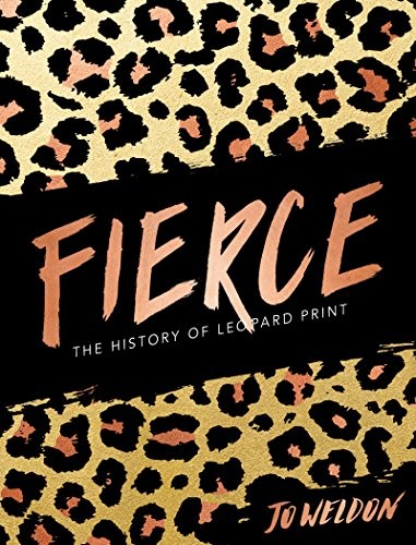 

Fierce. The History of Leopard Print
