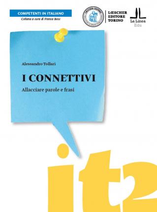 

I connettivi. Allacciare parole e frasi. Libro + digitale