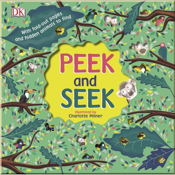 

DK Peek and Seek. Charlotte Milner. ISBN:9780241313046