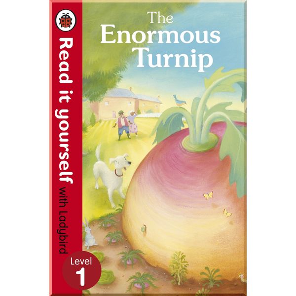 

Ladybird The Enormous Turnip: Read it yourself with Ladybird. Ladybird. ISBN:9780723272786
