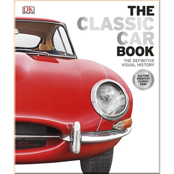 

DK The Classic Car Book. Giles Chapman. ISBN:9780241240489