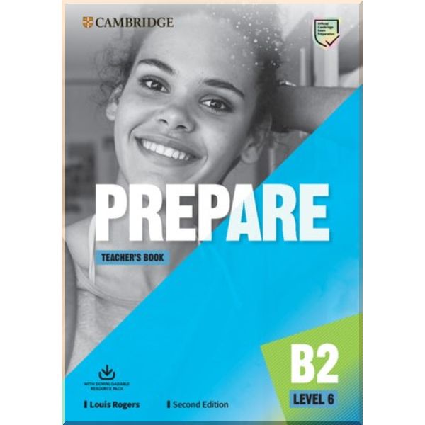 

Cambridge English Prepare! Second Edition 6 Teacher's Book with Downloadable Resource Pack. Louis Rogers. ISBN:9781108385985