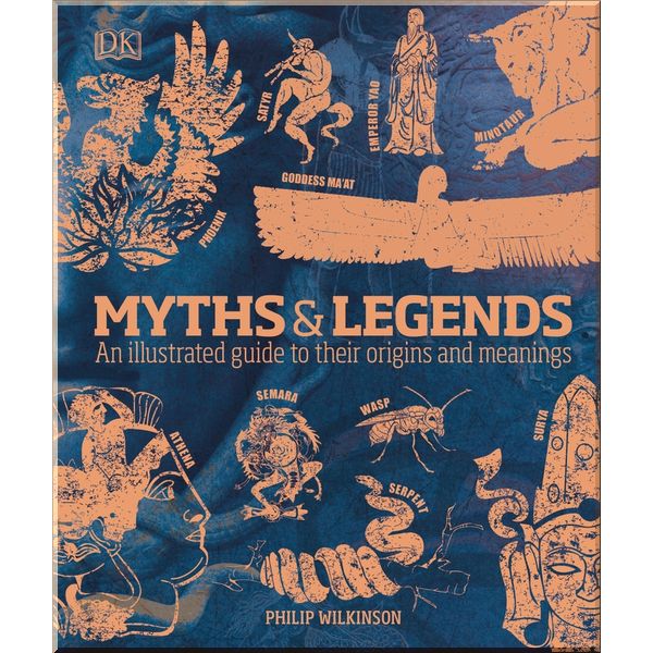 

DK Myths & Legends. Philip Wilkinson. ISBN:9780241387054