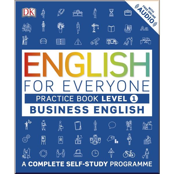 

DK English for Everyone Business English Practice Book Level 1. Dorling Kindersley. ISBN:9780241253724