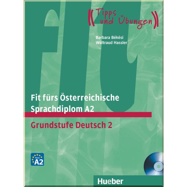 

Fit furs Osterreichische Sprachdiplom A2. Waltrand Hassler, Barbara Bekesi. ISBN:9783190018765