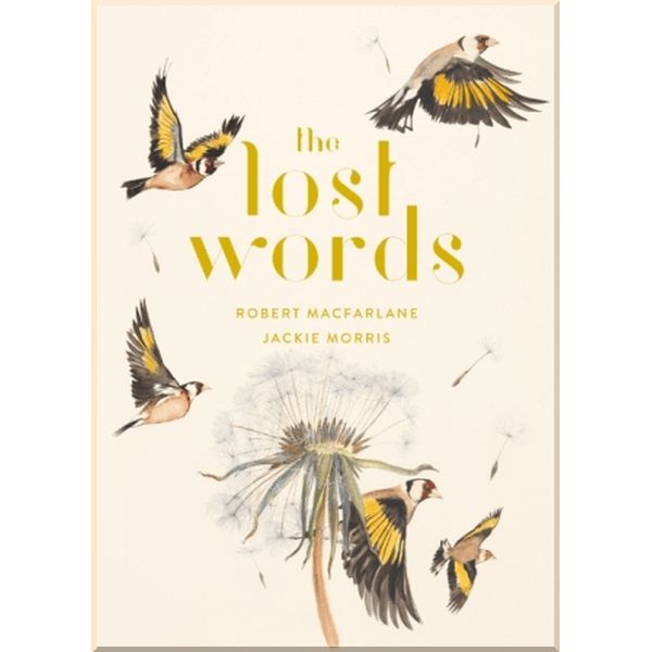 

The Lost Words. Jackie Morris,Robert Macfarlane. ISBN:9780241253588