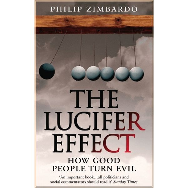 

The Lucifer Effect: How Good People Turn Evil. Philip Zimbardo. ISBN:9781846041037