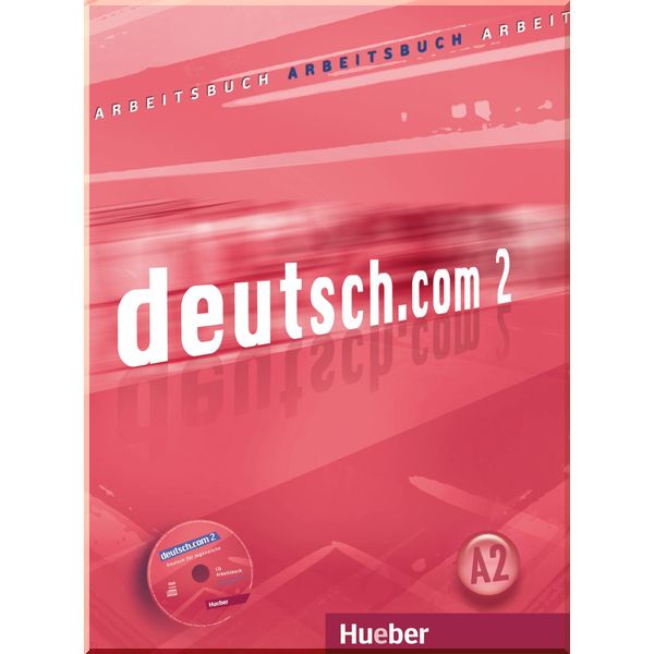 

Deutsch.com 2 Arbeitsbuch mit Audio-CD. Sara Vicente, Carmen Cristache. ISBN:9783190116591