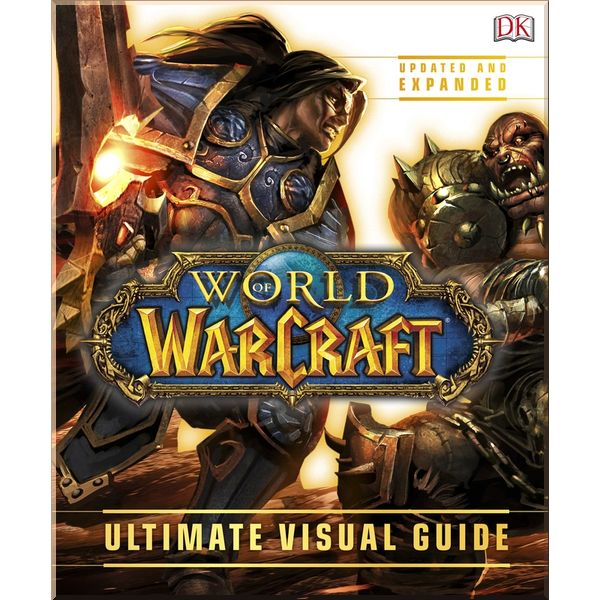 

DK World of Warcraft Ultimate Visual Guide. Dorling Kindersley. ISBN:9780241245736