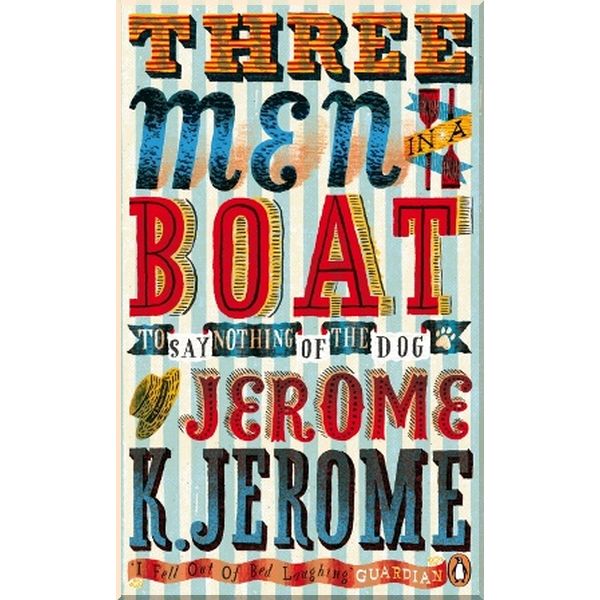 

Three Men in a Boat. Jerome K. Jerome. ISBN:9780241956823