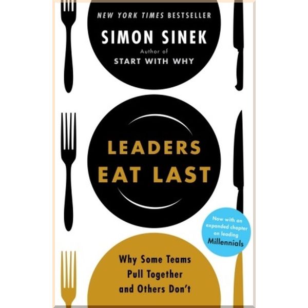 

Leaders Eat Last. Simon Sinek. ISBN:9780670923175