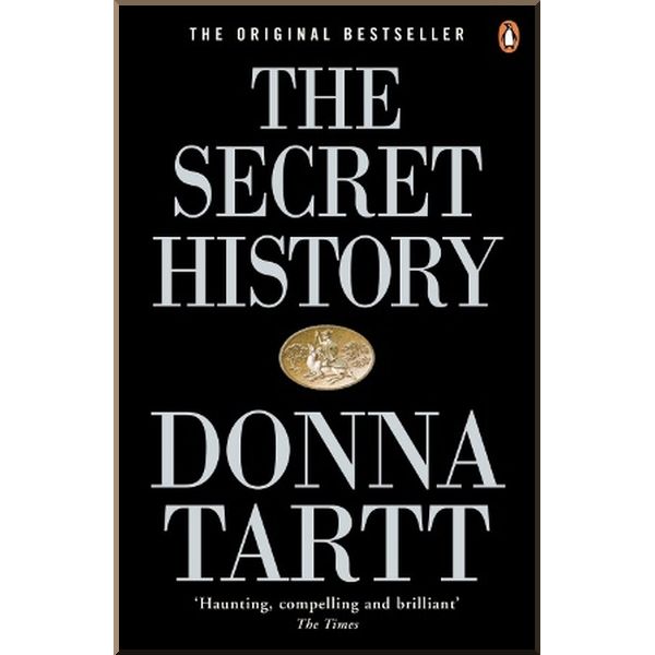 

The Secret History. Donna Tartt. ISBN:9780140167771