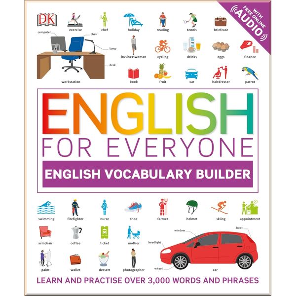 

DK English for Everyone English Vocabulary Builder. Dorling Kindersley. ISBN:9780241299876