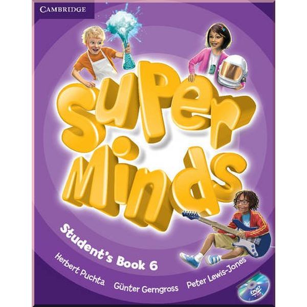 

Super Minds 6 Student's Book with DVD-ROM. Herbert Puchta, Gunter Gerngross. ISBN:9780521223874