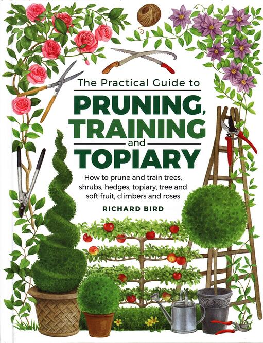 

Practical Guide to Pruning, Training and Topiary