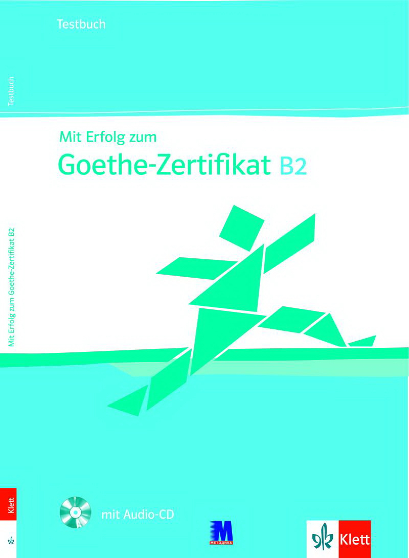 

Mit Erfolg zum Goethe B2. Testbuch - Klett