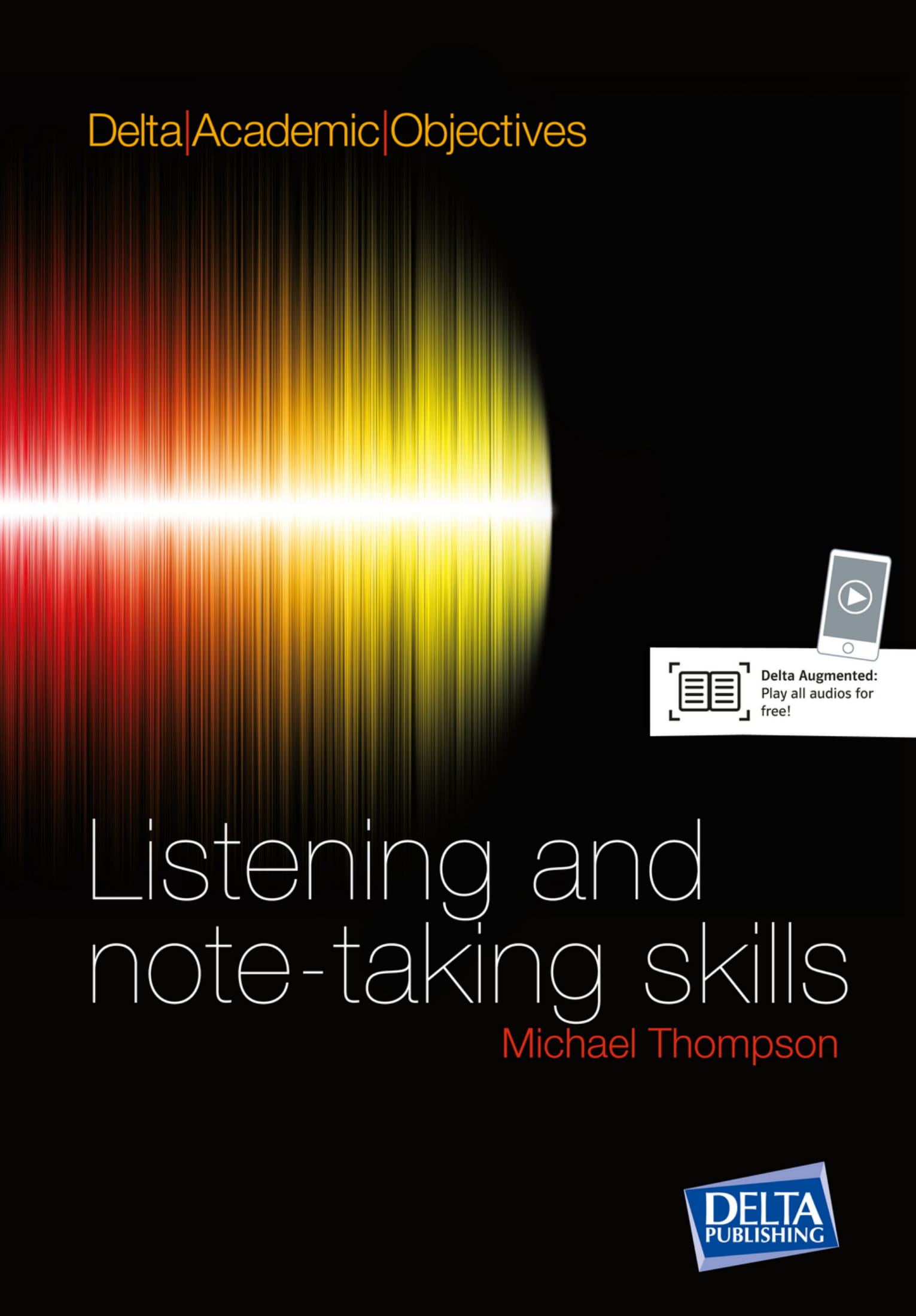

Книга Delta Publishing Delta Academic Objectives Listening and Note Taking Skills B2-C1, Coursebook - Louis Rogers&Michael Thompson