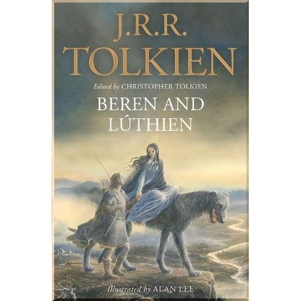 

Beren and Luthien. J. R. R. Tolkien, Alan Lee. ISBN:9780008214227