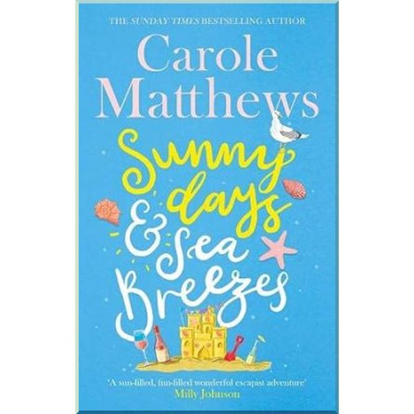 

Sunny Days and Sea Breezes. Carole Matthews. ISBN:9780751579765
