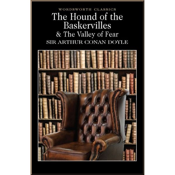 

The Hound of the Baskervilles. The Valley of Fear. Sir Arthur Conan Doyle. ISBN:9781840224009