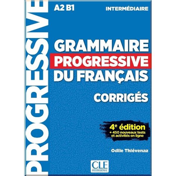 

Grammaire Progressive du Francais 4e Edition Intermediaire Corriges. Odile Thievenaz. ISBN:9782090381047