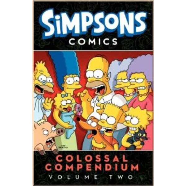 

Simpsons Comics: Colossal Compendium Volume 2. Matt Groening. ISBN:9781783292103
