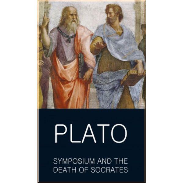

Symposium and The Death of Socrates. Plato. ISBN:9781853264795