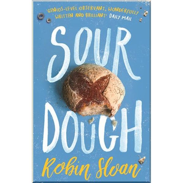 

Sourdough. Robin Sloan. ISBN:9781786494115