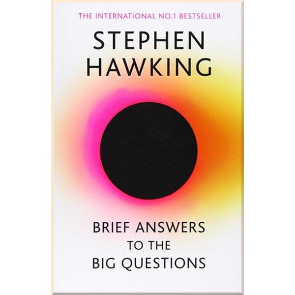 

Brief Answers to the Big Questions. Stephen Hawking. ISBN:9781473695993