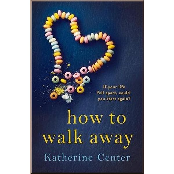 

How to Walk Away. Katherine Center. ISBN:9781509858941