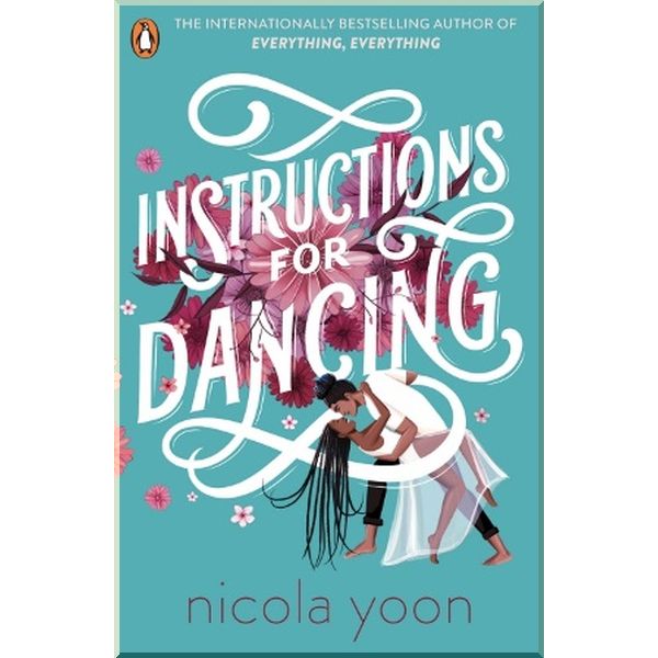 

Instructions for Dancing. Nicola Yoon. ISBN:9780241516911