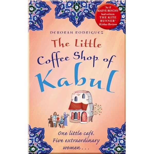 

The Little Coffee Shop of Kabul. Deborah Rodriguez. ISBN:9780751550405
