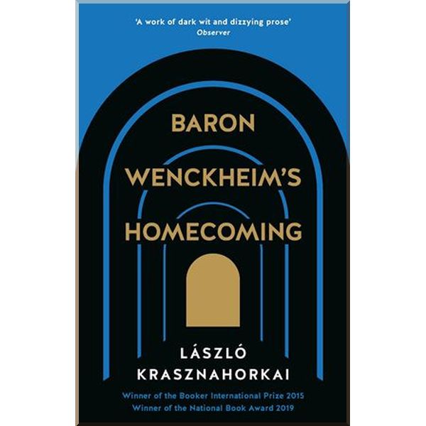 

Baron Wenckheim's Homecoming. Laszlo Krasznahorkai. ISBN:9781781258927