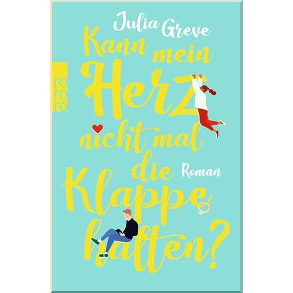 

Kann mein Herz nicht mal die Klappe halten. Julia Greve. ISBN:9783499291753