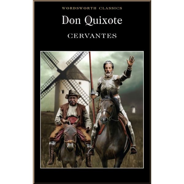 

Don Quixote. Miguel De Cervantes Saavedra. ISBN:9781853260360