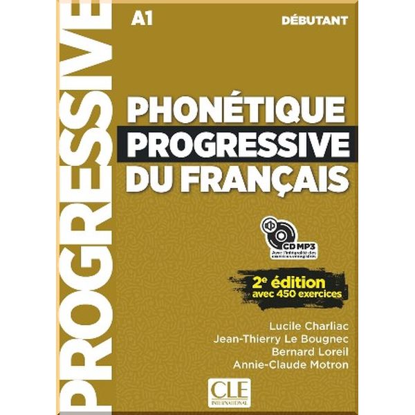 

Phonetique Progressive du Francais 2e Edition Debutant. Bernard Loreil, Annie-Claude Motron. ISBN:9782090384550