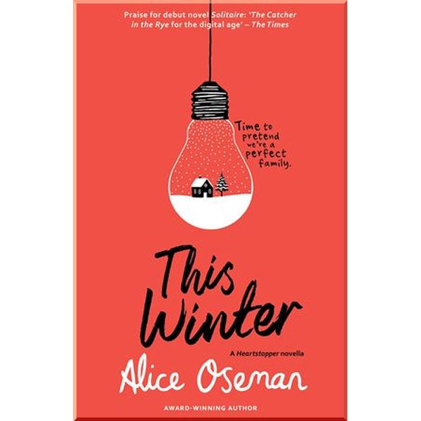 

This Winter. Alice Oseman. ISBN:9780008412937