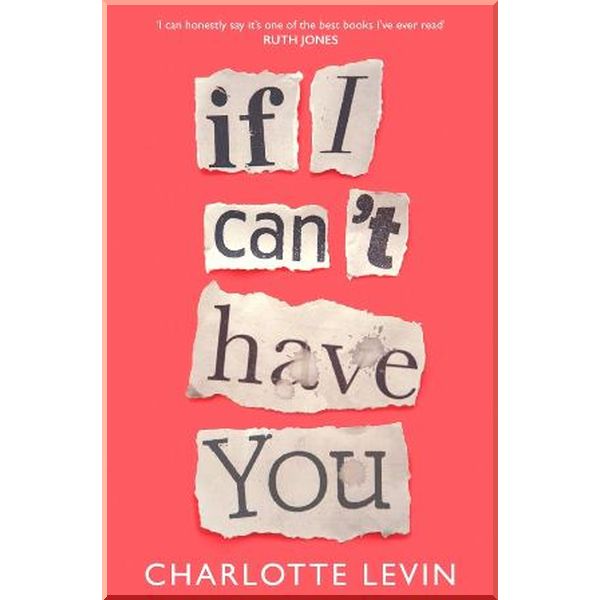 

If I Can't Have You. Charlotte Levin. ISBN:9781529032420